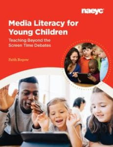 Book cover of Media Literacy for Young Children: Teaching Beyond the Screen Time Debates